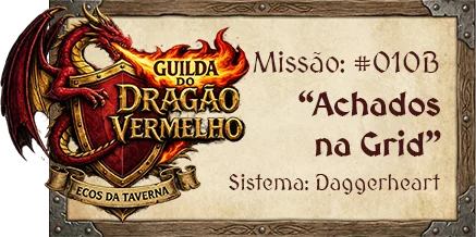 Missão #010B: Achados na Grid, sistema Daggerheart